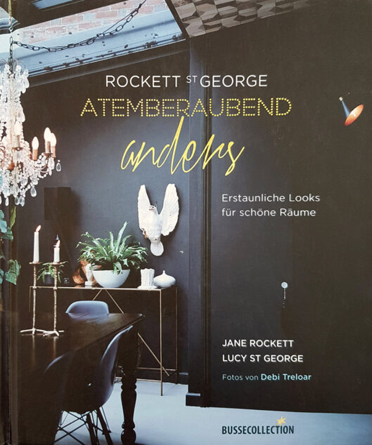 Buchtitel "Atemberaubend anders: Erstaunliche Looks für schöne Räume" von Jane Rockett & Lucy St. George