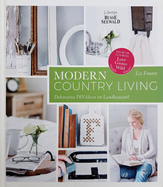 Buchtitel "Modern Country Living - Dekorative DIY-Ideen im Landhausstil" von Liz Fourez