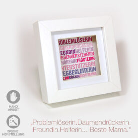 Geschenk-Idee zum Muttertag: ein kleiner Rahmen zum Muttertag "Beste Mama". Weißer Rahmen mit weißem Passpartout und farbigem Text.