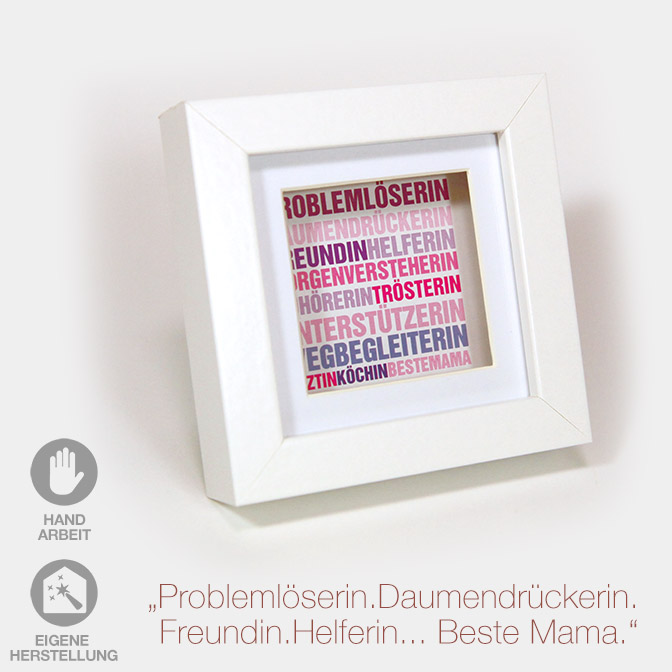 Geschenk-Idee zum Muttertag: ein kleiner Rahmen zum Muttertag "Beste Mama". Weißer Rahmen mit weißem Passpartout und farbigem Text.